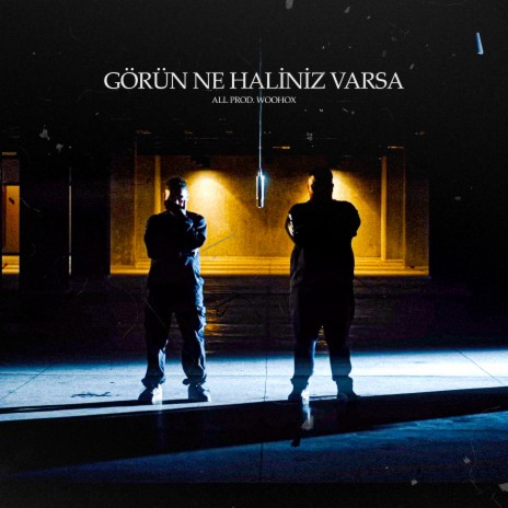 Görün Ne Haliniz Varsa | Boomplay Music