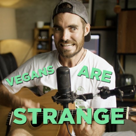 Vegans Are Strange | Boomplay Music