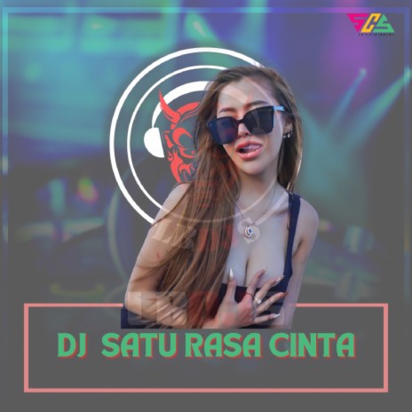 Dj Satu Rasa Cinta | Boomplay Music