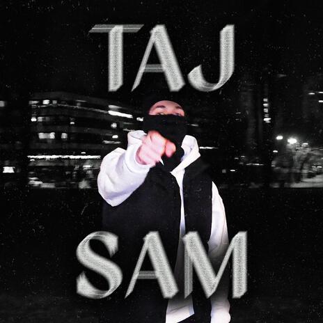 TAJ SAM | Boomplay Music