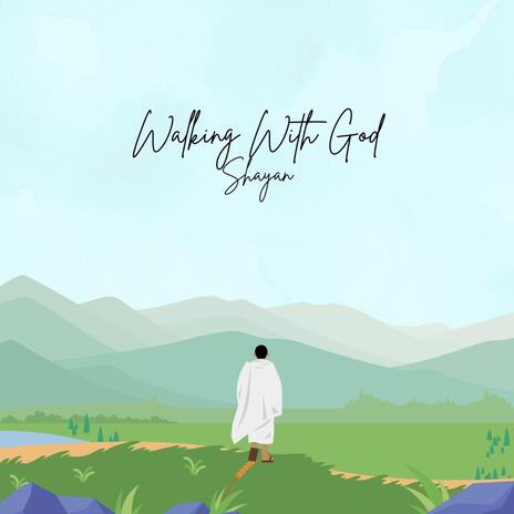 Walking With God | Boomplay Music