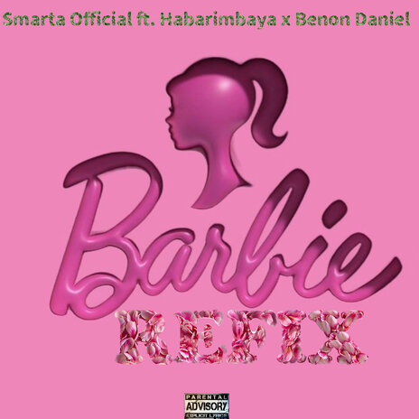 Barbie Refix ft. Habarimbaya & Bennon Daniel | Boomplay Music