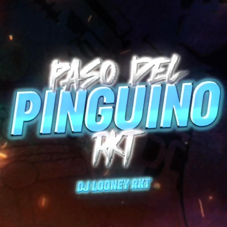 PASO DEL PINGÜINO RKT | Boomplay Music