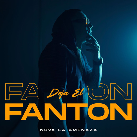 Deja el fanton | Boomplay Music