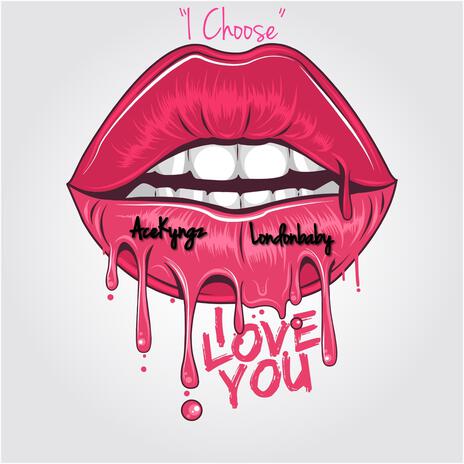 I Choose ft. Londonbaby | Boomplay Music