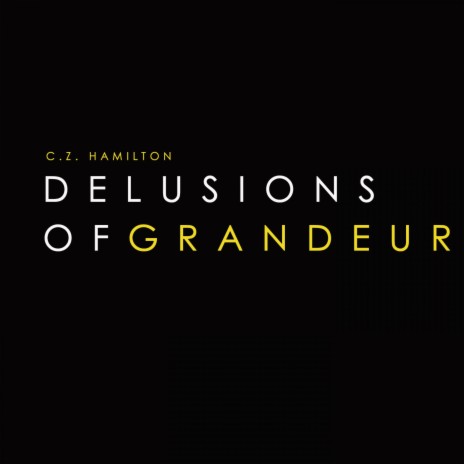 Delusions of Grandeur