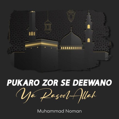 Pukaro Zor Se Deewano Ya Rasool Allah | Boomplay Music