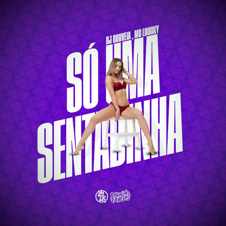 Só uma Sentadinha ft. Mc Luuky | Boomplay Music