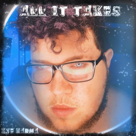 All It Takes | Boomplay Music