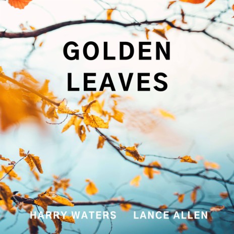 Golden Leaves ft. Harry Waters