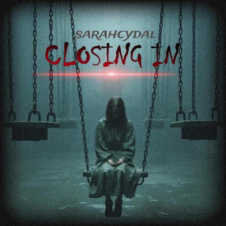 Closing In | Boomplay Music