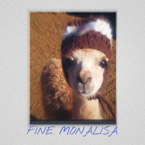 Fine Monalisa | Boomplay Music