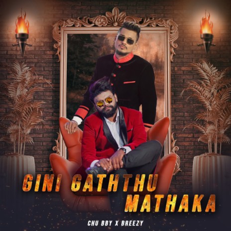 Gini Gaththu Mathaka ft. Breezy | Boomplay Music