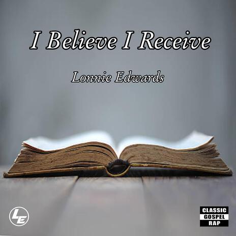 I Believe I Receive | Boomplay Music