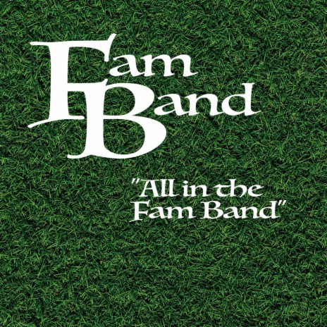 All in the Fam Band | Boomplay Music