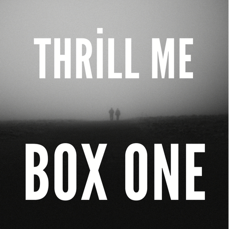 Thrill Me | Boomplay Music