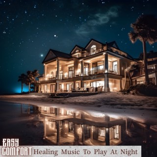 Healing Music To Play At Night