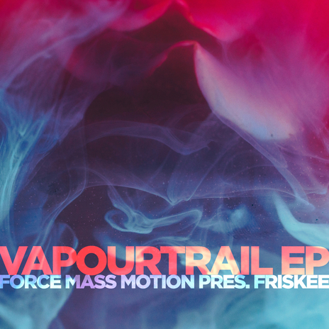 Vapour Trails ft. Friskee | Boomplay Music