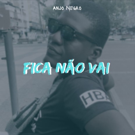 Fica Não Vai | Boomplay Music