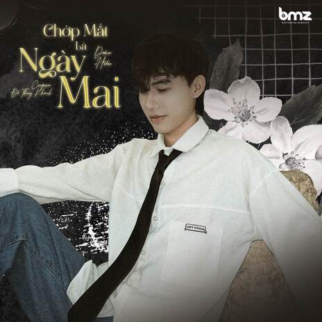 Chớp Mắt Là Ngày Mai ft. BMZ | Boomplay Music