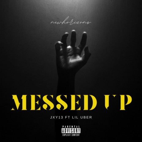 Messed Up... ft. Lil Uber | Boomplay Music