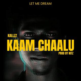 Kaam Chaalu lyrics | Boomplay Music