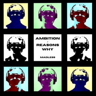AMBITION / REASONS WHY