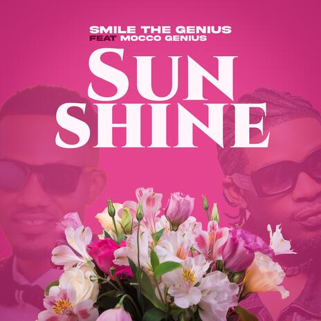 SUN SHINE ft. Mocco Genius | Boomplay Music