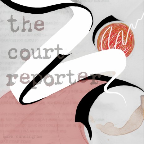 The Court Reporter | Boomplay Music