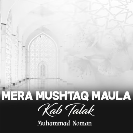 Mera Mushtaq Maula Kab Talak | Boomplay Music