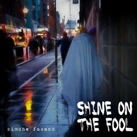 SHINE ON THE FOOL | Boomplay Music