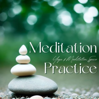 Meditation Practice: Background Songs to Create Your Yoga & Meditation Space
