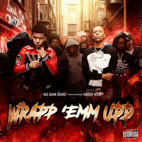 Wrapp 'Emm Upp (feat. Nardo Wick) | Boomplay Music