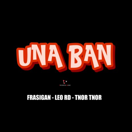 Una Ban ft. Leo RD & Tnor Tnor