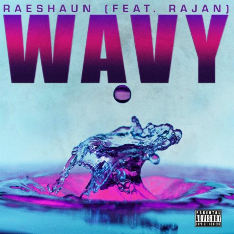 Wavy (feat. Rajan) | Boomplay Music