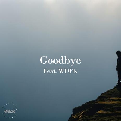 Goodbye ft. Willy Da Funky Kid