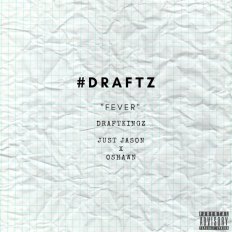 #draftz: FEVER ft. Just Jason & Oshawn