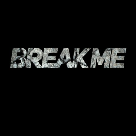 BREAK ME ft. Sicksouls | Boomplay Music