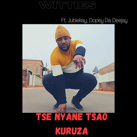 Tse Nyane Tsao Kuruza (Radio Edit) ft. Oratile Morathi, Jubiekay & Dopey Da Deejay | Boomplay Music