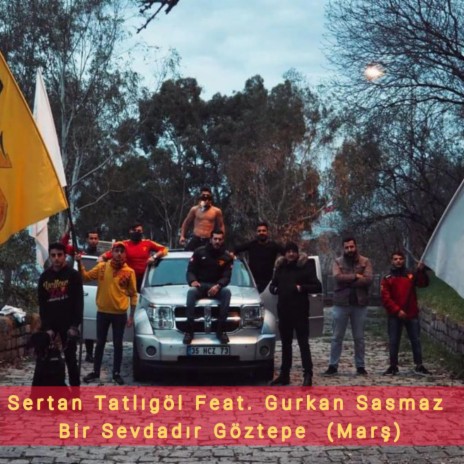 Bir Sevdadır Göztepe ft. Sertan Tatlıgöl | Boomplay Music