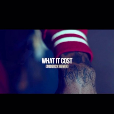 What It Cost (Toosii Mix)
