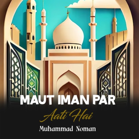 Maut Iman Par Aati Hai | Boomplay Music