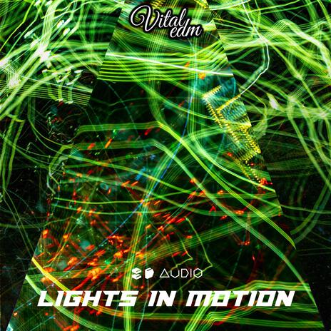 Lights in Motion ft. 8D Audio & Vital EDM | Boomplay Music