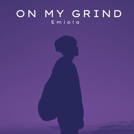 On my Grind | Boomplay Music