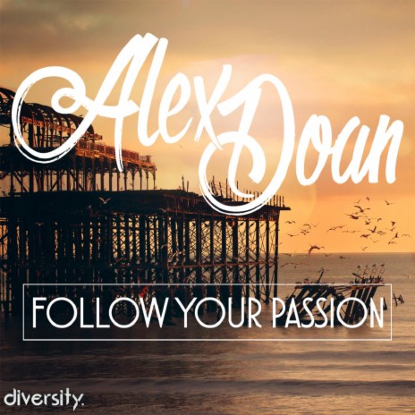 Follow Your Passion (Original Mix) | Boomplay Music