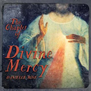 The Chaplet of Divine Mercy lyrics | Boomplay Music