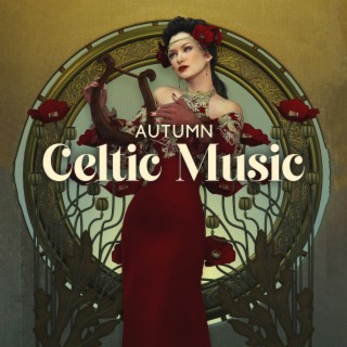 Autumn Celtic Music: Magic Melody with Nature Sounds, Relaxing Fall Music