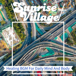 Healing BGM For Daily Mind And Body