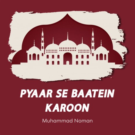 Pyaar Se Baatein Karoon | Boomplay Music