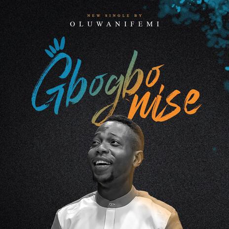 Gbogbo Nise | Boomplay Music